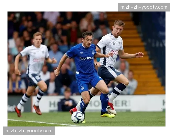 埃弗顿客场取胜靠反击 防守组织性与纪律性值得肯定 埃弗顿客场取胜靠反击 防守组织性与纪律性值得肯定